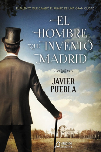 El Hombre Que Inventó Madrid (libro Original)