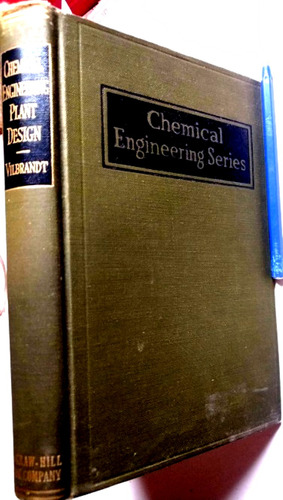 Chemical Engineering Plant Design 1942 De Frank C Vilbrandt 