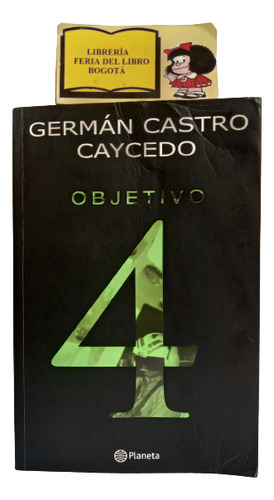 Objetivo 4 - Germán Castro Caycedo - Planeta - Lit Colombian