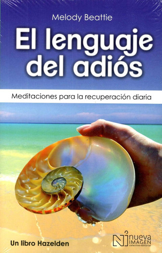 Libro: El Lenguaje Del Adiós (the Language Of Letting Go): P