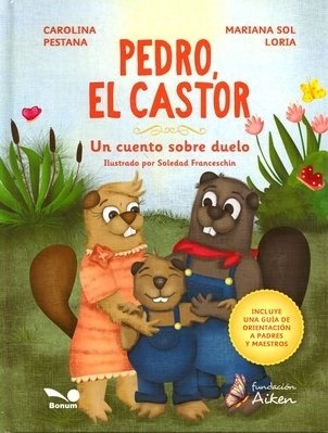 Pedro El Castor Un Cuento Sobre El Duelo -  