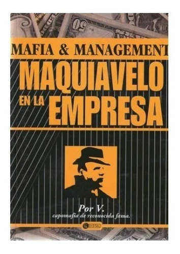 Libro Maquiavelo En La Empresa Mafia Y Management