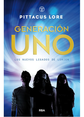 Libro Generación Uno [ Nuevos Legados Lorien 1 ] Pittac Lore