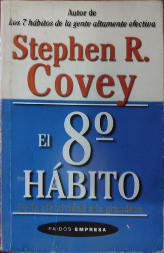 Libro: 8 Hábitos De La Efectividad. Stephen Covey 