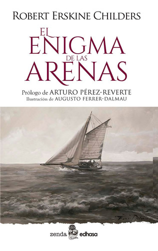 El Enigma De Las Arenas - Robert Erskine Childers - Edhasa