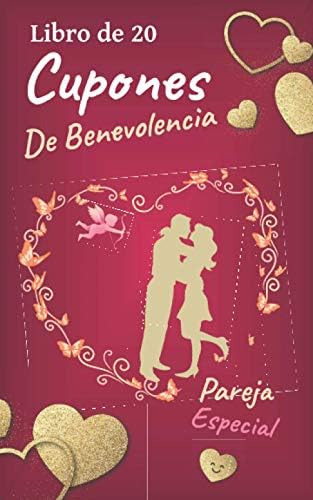 Libro: Libro Di 20 Cupones De Benevolencia: Pareja Especial