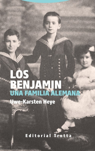 Benjamin, Los. Una Familia Alemana - Heye, Uwe-karsten