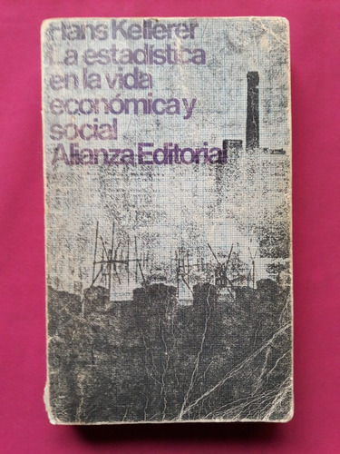 La Estadística En La Vida Económica Y Social - Hans Kellerer