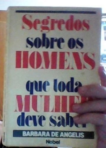 Segredos Sobre Os Homens Que Toda Mulher Deve Saber