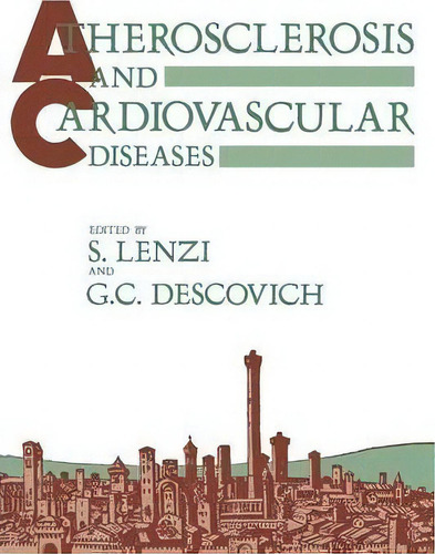 Atherosclerosis And Cardiovascular Diseases, De S. Lenzi. Editorial Springer, Tapa Blanda En Inglés