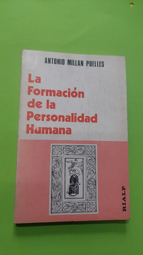 La Formacion De La Personalidad Humana - Antonio Puelles