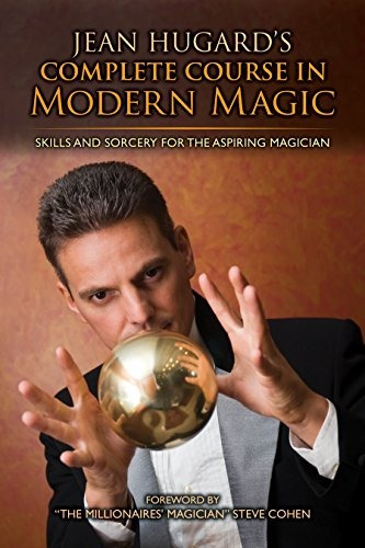 Jean Hugards Complete Course In Modern Magic Skills And Sorc