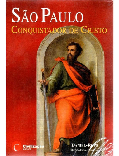 São Paulo Conquistador De Cristo, De Daniel-rops. Editorial Civilização Editora Em Português