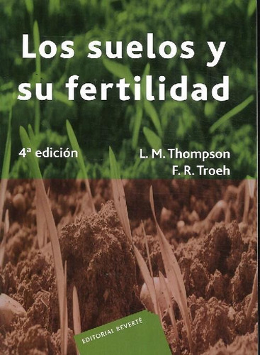 Libro Los Suelos Y Su Fertilidad De Louis M Thompson F R Tro