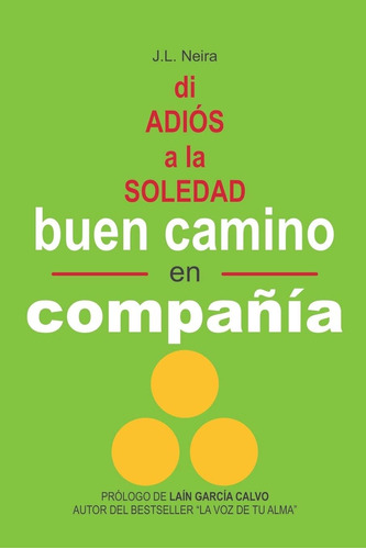 Libro: Buen Camino En Compañía: Di Adiós A La Soledad En