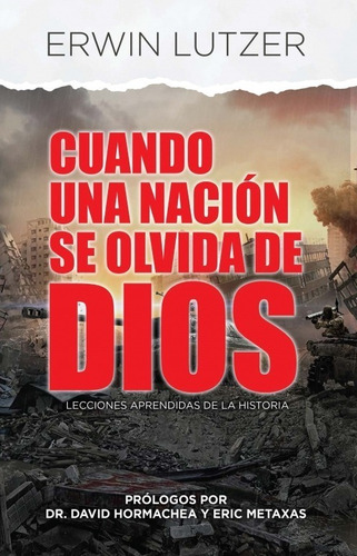 Libro Cuando Una Nación Se Olvida De Dios - Erwin Lutzer