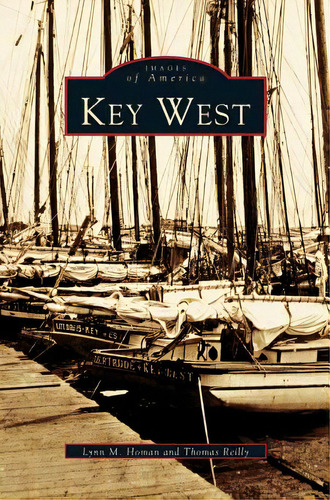 Key West, De Homan, Lynn M.. Editorial Arcadia Lib Ed, Tapa Dura En Inglés