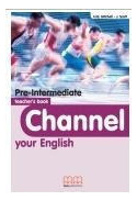 Channel Your English Pre-intermediate - Teacher's Book