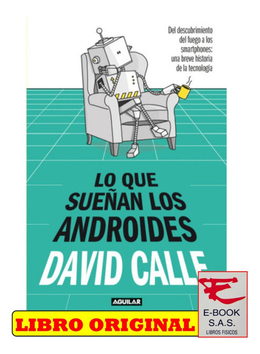 Lo Que Sueñan Los Androides / David Calle