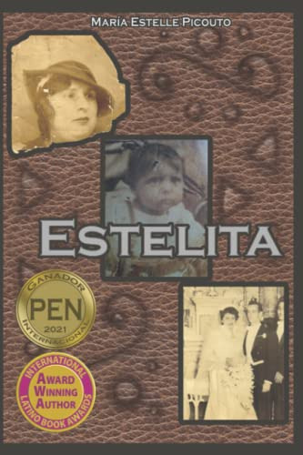 Estelita: Ganadora Del Primer Lugar Como Mejor Novela Histor