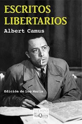 Escritos Libertarios-camus, Albert-tusquets