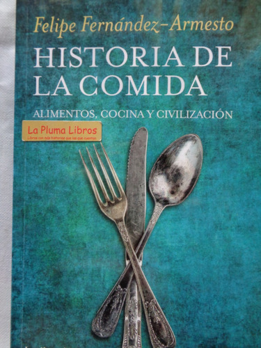 Historia De La Comida (1aed Nuevo)  Fernandez Armesto