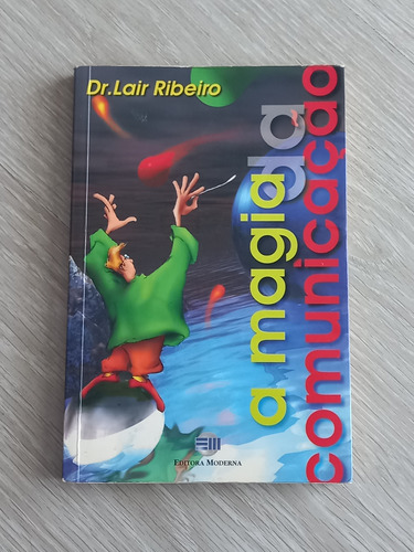 Livro A Magia Da Comunicação Dr. Lair Ribeiro