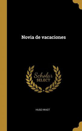 Libro Novia De Vacaciones - Hugo Wast