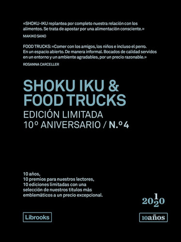 Shoku Iku & Food Trucks. Ediciãâ³n Limitada 10ãâº Aniversario N.ãâ° 4, De Sano, Makiko. Editorial Cooking Librooks, Tapa Blanda En Español