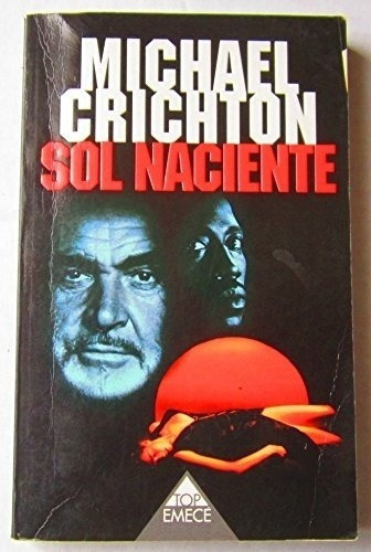 Sol Naciente - Crichton, Michael, de Crichton, Michael. Editorial Emecé en español