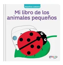 Comprar Pequeños Curiosos - Libro Animales Pequeños - Catapulta