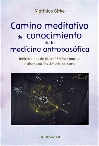 Camino Meditativo Del Conocimiento De La Medicina Antropos 
