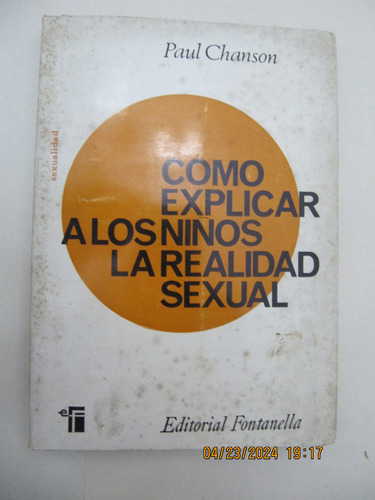 Como Explicar A Los Niños La Realidad Sexual Paul Chanson 