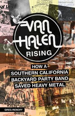 Libro Van Halen Rising : How A Southern California Backya...