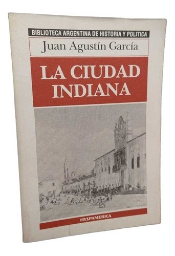 Libro La Ciudad Indiana De Garcia