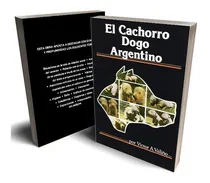 Comprar El Cachorro Dogo Argentino. Valiño. Orientación Grafica