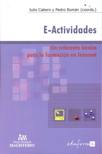 E Actividades Un Referente Basico Para La Formacio, De Cabero Roman. Editorial Magisterio, Tapa Blanda, Edición 1 En Español