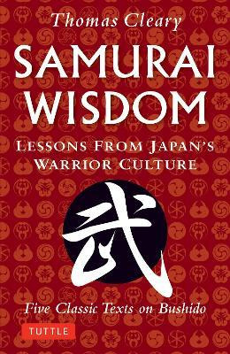 Libro Samurai Wisdom : Lessons From Japan's Warrior Cultu...