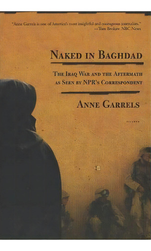 Naked In Baghdad, De Anne Garrels. Editorial St. Martins Press-3pl, Tapa Blanda En Inglés