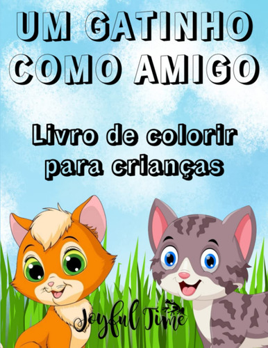 Um Gatinho Como Amigo: Livro De Colorir Para Crianças Com 50