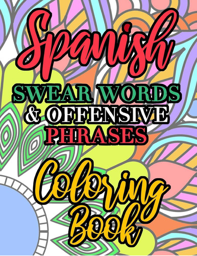 Libro: Bo Para Colorear En Español Con Palabrotas Y Frases O