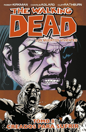 The Walking Dead 8, De Robert Kirkman., Vol. 8. Editorial Kamite, Tapa Blanda En Español, 2013