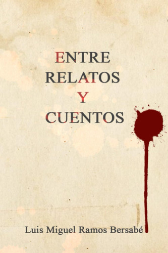 Libro: Entre Relatos Y Cuentos (cuentos Y Relatos) (spanish 