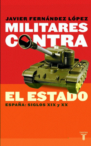 Libro Militares Contra El Estado De Fernandez Lopez Javier