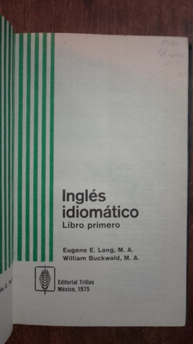 Ingles Idiomatico Libro Primero Eugene E Long Trillas