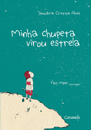 Minha chupeta virou estrela, de Alves, Januária Cristina. Editora Somos Sistema de Ensino, capa mole em português, 2021