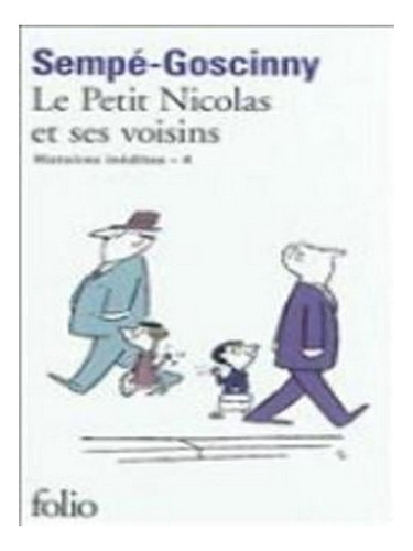 Le Petit Nicolas Et Ses Voisins (histoires Inedites 4). Ew04