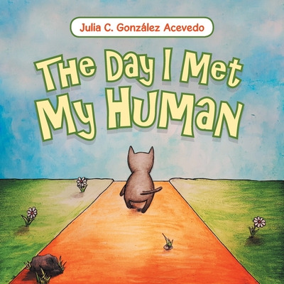 Libro The Day I Met My Human - Acevedo, Julia C. Gonzã¡lez