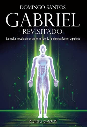 Gabriel Revisitado -alberto Santos Editor Ciencia Ficcion-