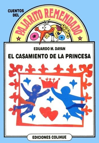 El Casamiento De La Princesa, De Eduardo M. Dayan. Editorial Colihue En Español